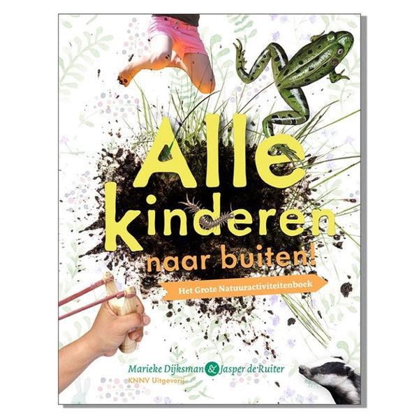 Alle Kinderen naar Buiten | Marieke Dijksma & Jasper de Ruiter