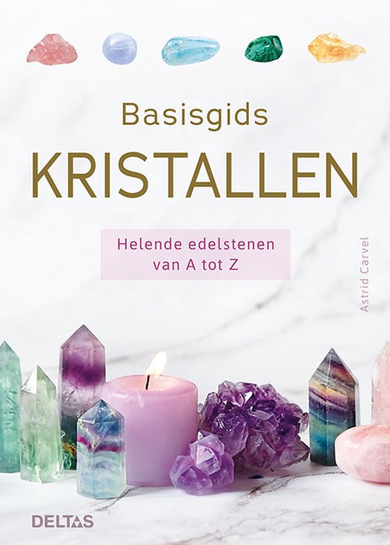 Basisgids Kristallen | Astrid Carvel 
