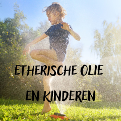 Etherische Olie en kinderen